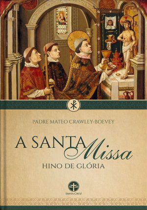 A Santa Missa - Hino de Glória