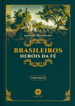 Brasileiros Heróis da Fé (Vol. II)